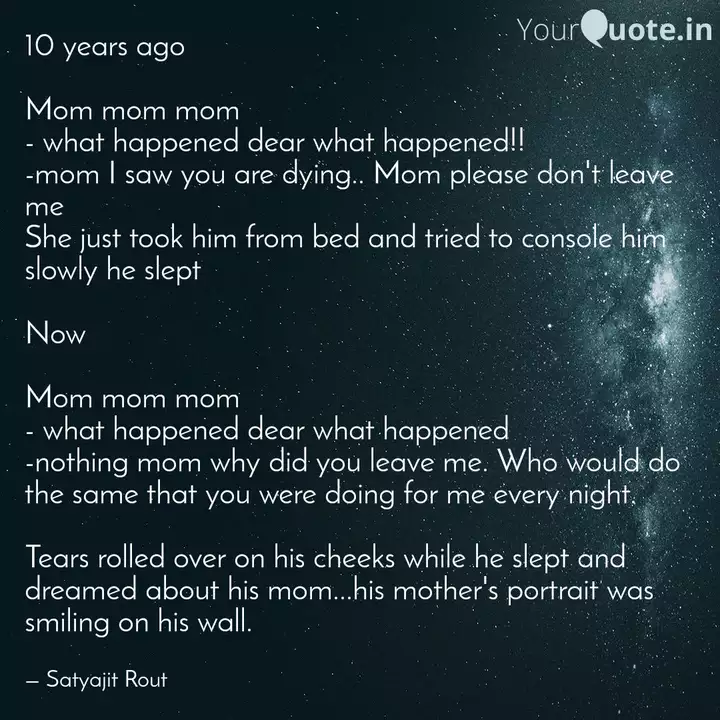 10 Years Ago Mom Mom Mom Quotes Writings By Satyajit Rout Yourquote 10 Years Ago Mom Mom Mom Quotes Writings By Satyajit Rout Yourquote