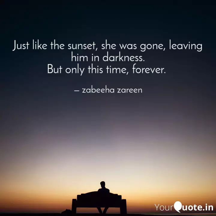 Just Like The Sunset She Quotes Writings By Zabeeha Zareen Yourquote