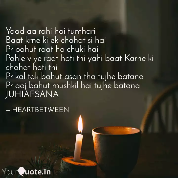 Yaad Aa Rahi Hai Tumhari Quotes Writings By Juhi Afsana Yourquote Heart touching aaj teri bahot yaad aa rahi hai video whatsapp status. yaad aa rahi hai tumhari quotes