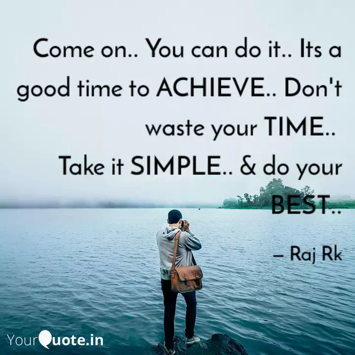 Come On You Can Do It Quotes Writings By Raj Rk Yourquote