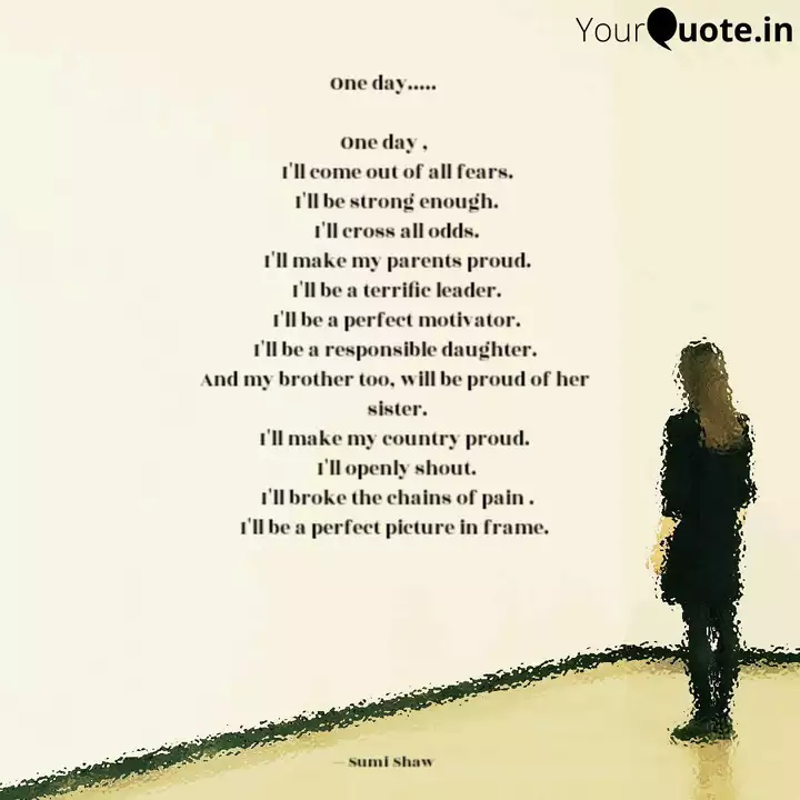 One Day One Day Quotes Writings By Sumi Shaw Yourquote One Day One Day Quotes Writings By Sumi Shaw Yourquote