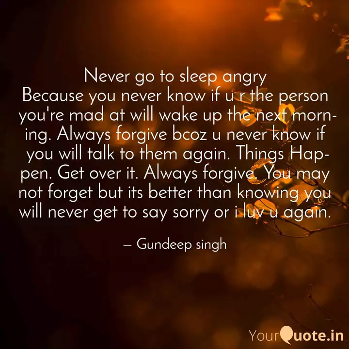 Never Go To Sleep Angry B Quotes Writings By Deep Yourquote