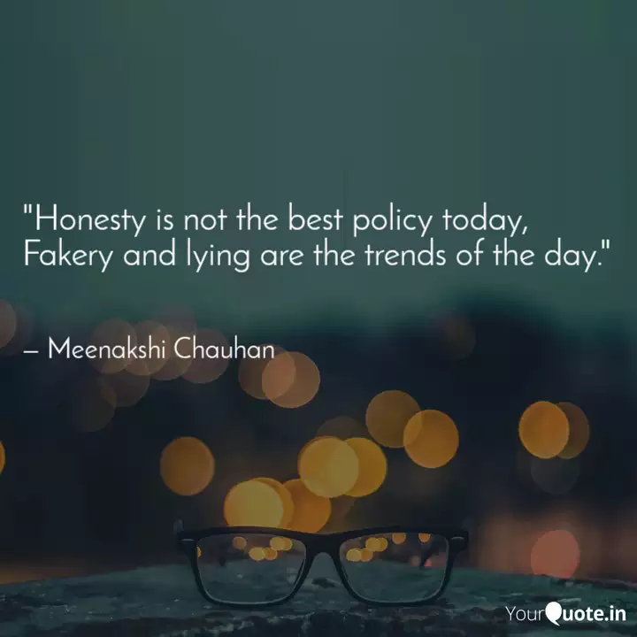 Honesty Is Not The Best Quotes Writings By Meenakshi Chauhan Yourquote
