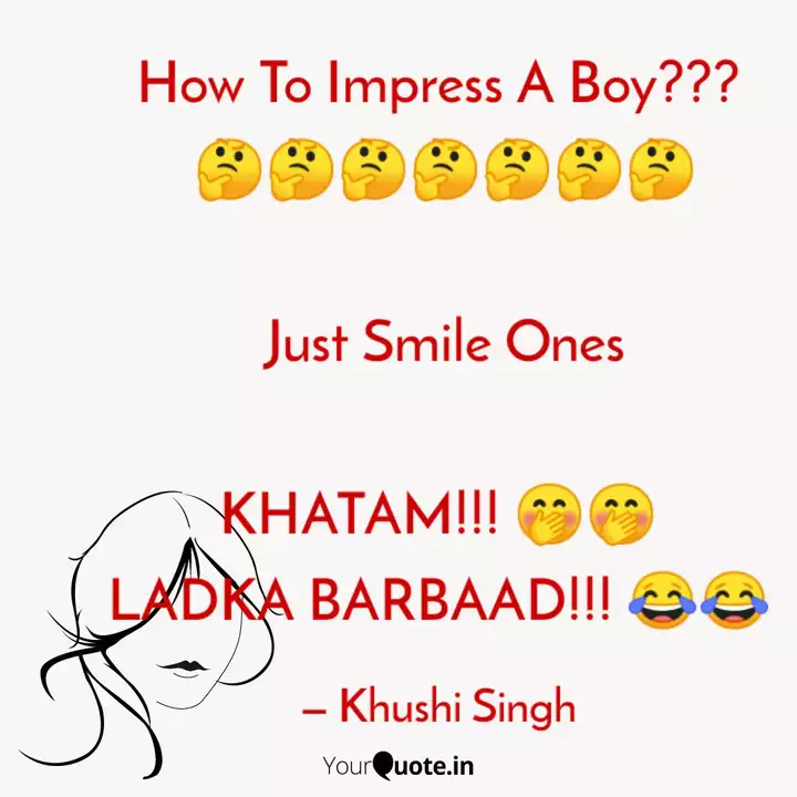 How To Impress A Boy Quotes Writings By Khushi