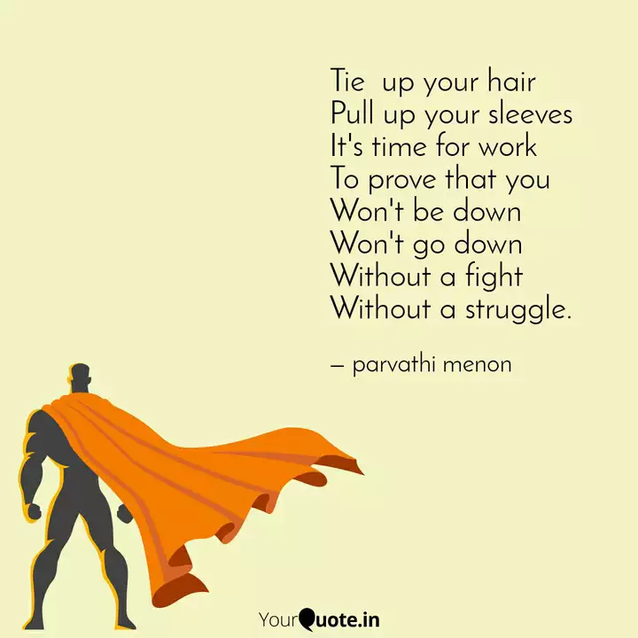 Tie Up Your Hair Pull Up Quotes Writings By Parvathi Menon