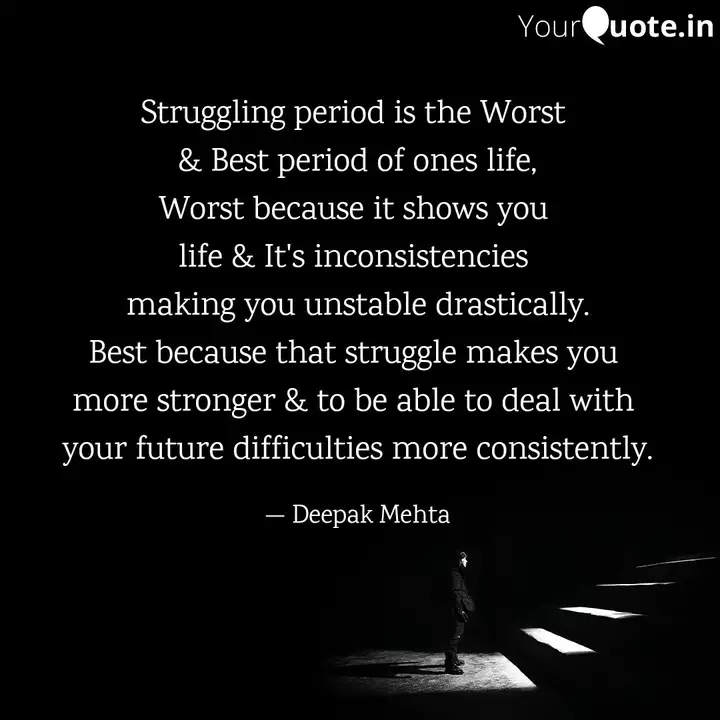Struggling Period Is The Quotes Writings By Life In A
