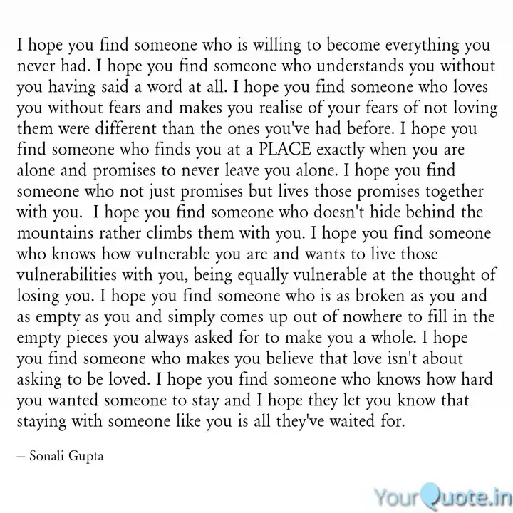 I Hope You Find Someone W Quotes Writings By Sonali Gupta Yourquote