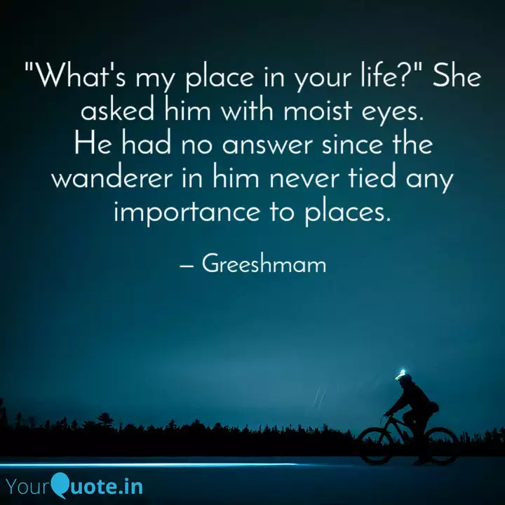 What S My Place In Your Quotes Writings By Greeshma Saju Yourquote