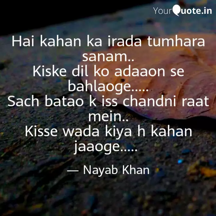Hai Kahan Ka Irada Tumhar Quotes Writings By Nayab Khan Yourquote Damn this qawwali lyrics and feels goosebumps.❤🥀 #bugti #nfak. hai kahan ka irada tumhar quotes