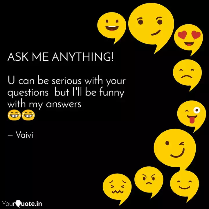 Ask Me Anything U Can B Quotes Writings By Vaishnavi Yourquote