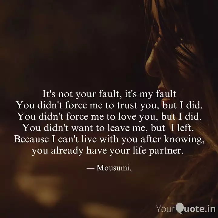 It S Not Your Fault It S Quotes Writings By Mousumi Saha Yourquote