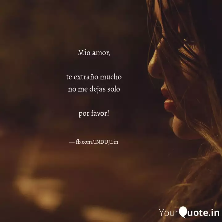 Mio amor, te extraño muc... | Quotes & Writings by Induji Shirgaonkar |  YourQuote