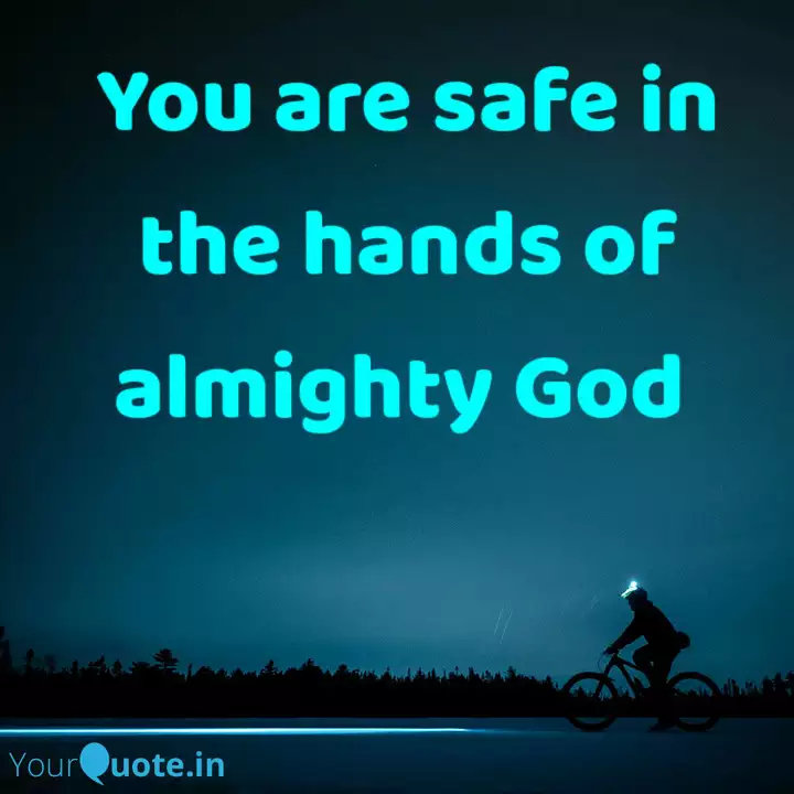 You Are Safe In The Hands Quotes Writings By Enosh Daniel Yourquote God warned noah of the flood and told the righteous how to escape. quotes writings by enosh daniel