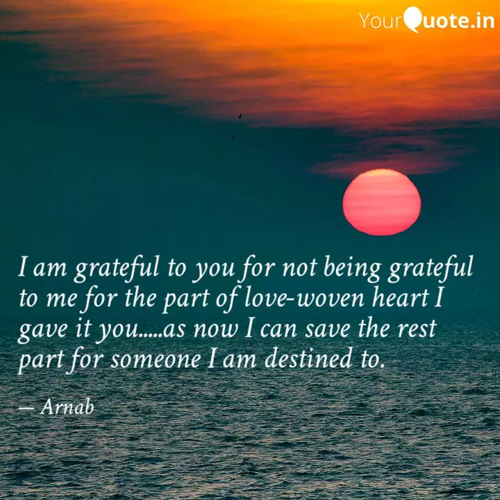 I Am Grateful To You For Quotes Writings By Arnab Sarkar Yourquote