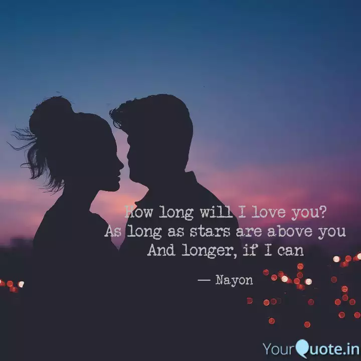 How Long Will I Love You Quotes Writings By Nayon Mondal Yourquote