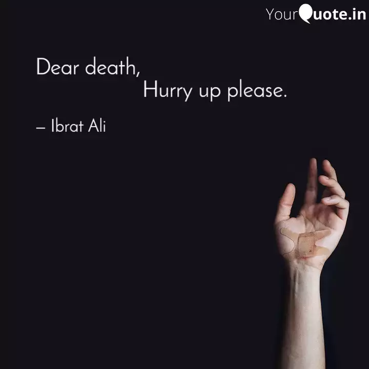 Dear Death Quotes Writings By Ibrat Ali Yourquote Such an old civilization quotes sanskrit. dear death quotes writings by