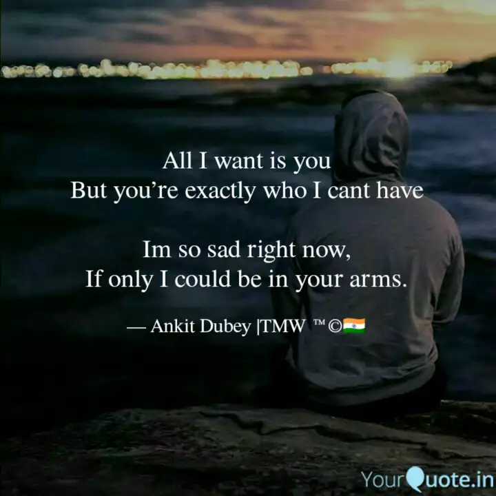 All I Want Is You But You Quotes Writings By Ankit Dubey Yourquote
