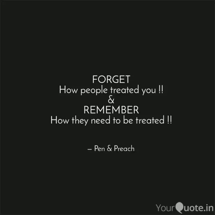 Forget How People Treated Quotes Writings By Rashmi Agrawal Yourquote