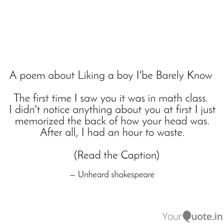 A Poem About Liking A Boy Quotes Writings By Unheard Shakespeare Yourquote