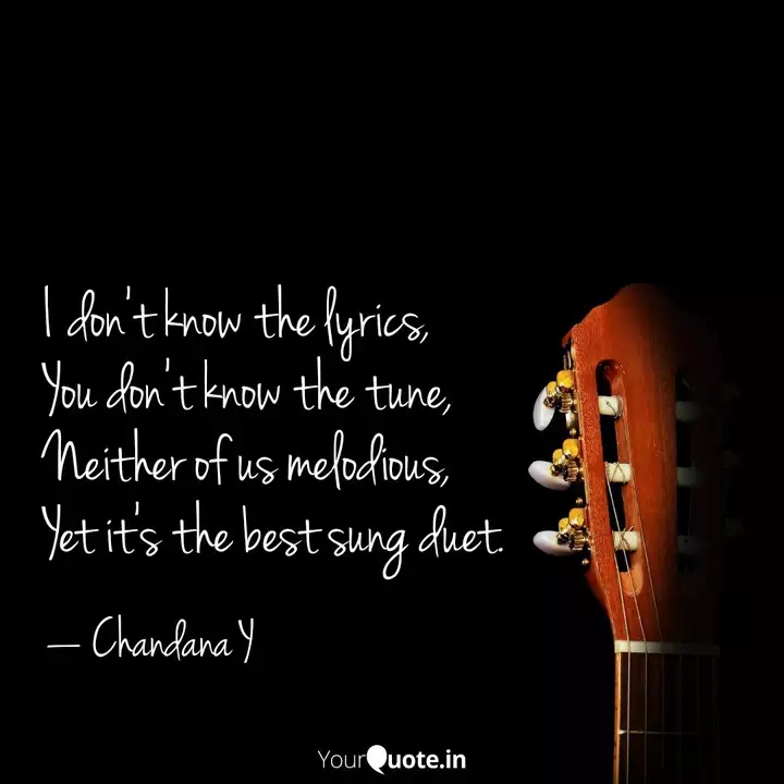 I Don T Know The Lyrics Quotes Writings By Chandana Yagnavajjala Yourquote