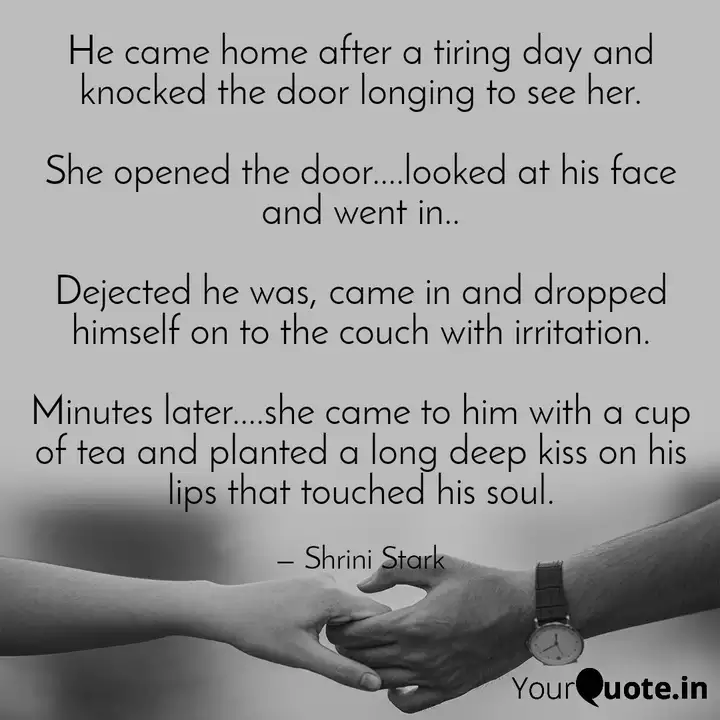 He Came Home After A Tiri Quotes Writings By Shrini Stark