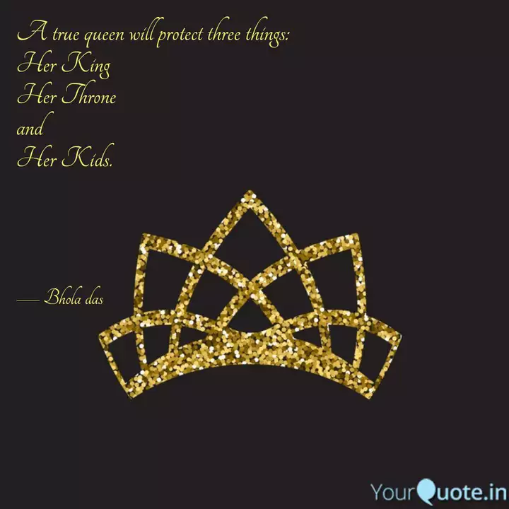 A True Queen Will Protect Quotes Writings By Bhola Das Yourquote