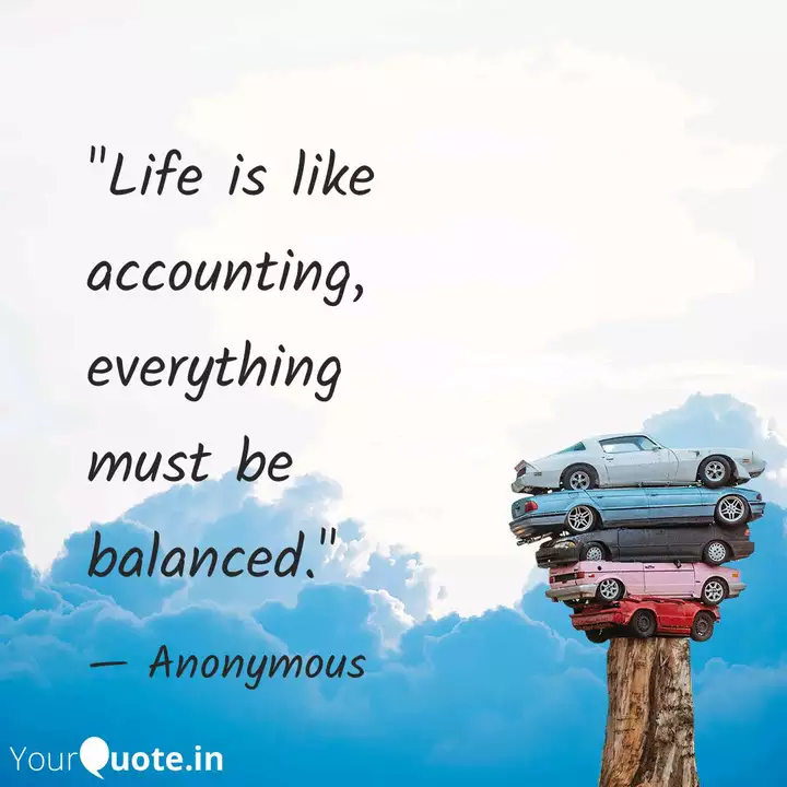 Life Is Like Accounting Quotes Writings By Bhavin Jain Yourquote