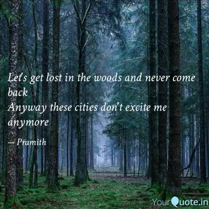 Let S Get Lost In The Woo Quotes Writings By Pramith Biswas Yourquote