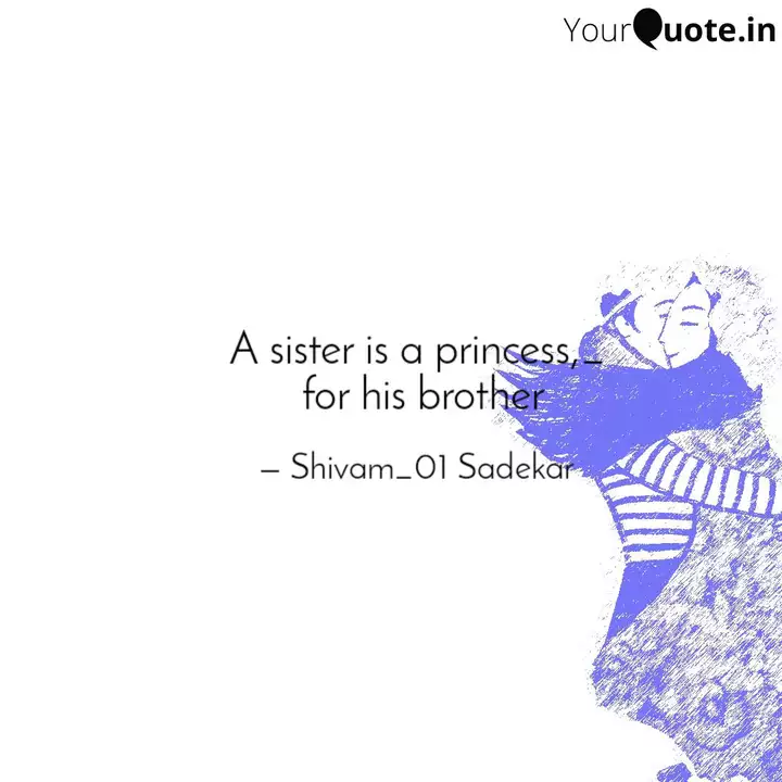 Get Wallpaper A Sister Is A Princess Quotes Writings By Shivam 01 For Free