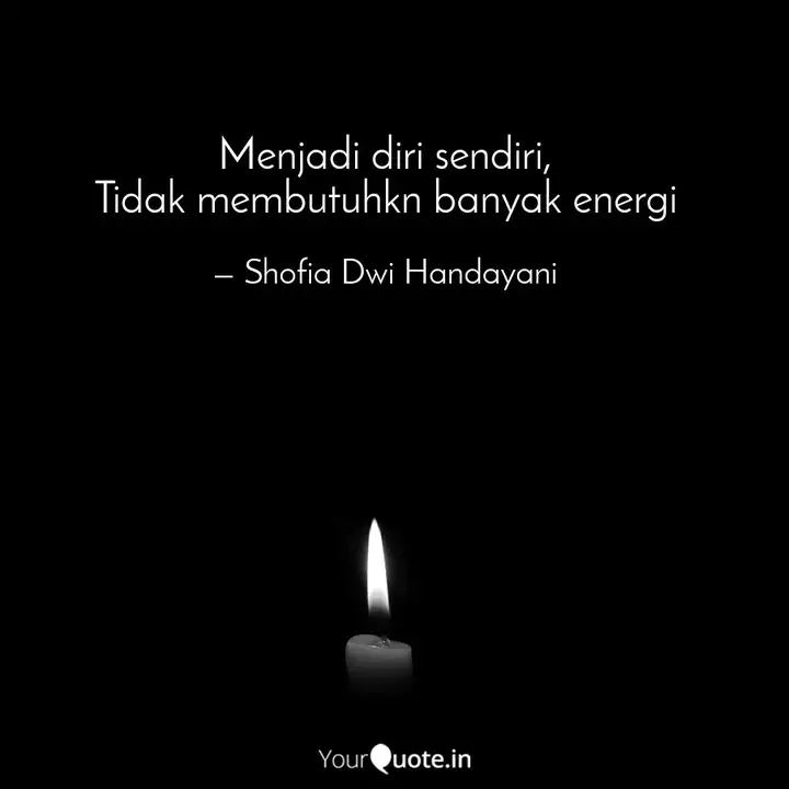 Menjadi Diri Sendiri Tid Quotes Writings By Shofia