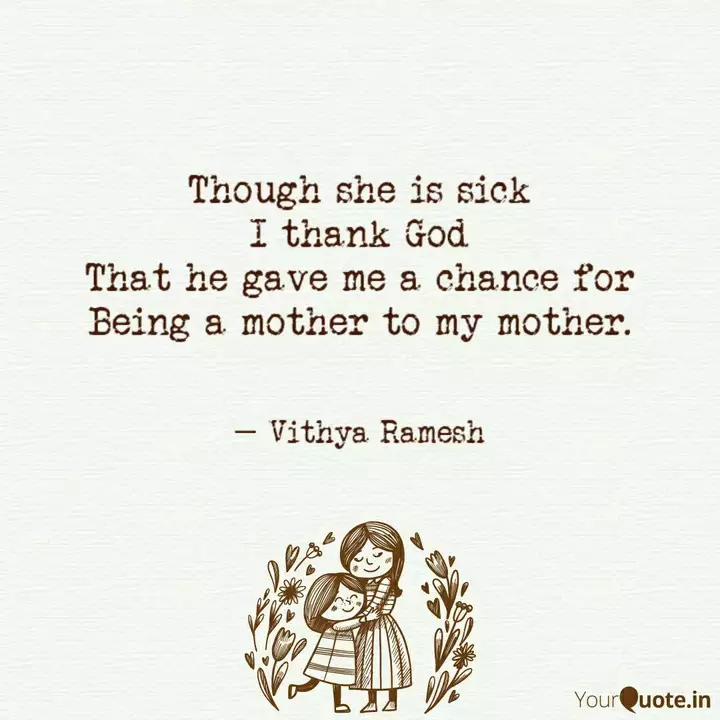 Though She Is Sick I Than Quotes Writings By Sakthi Vithya Yourquote