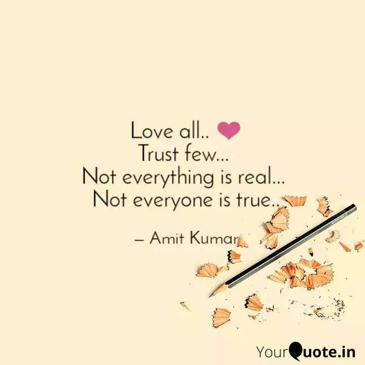 Love All Trust Few Quotes Writings By Amit Kumar Yourquote