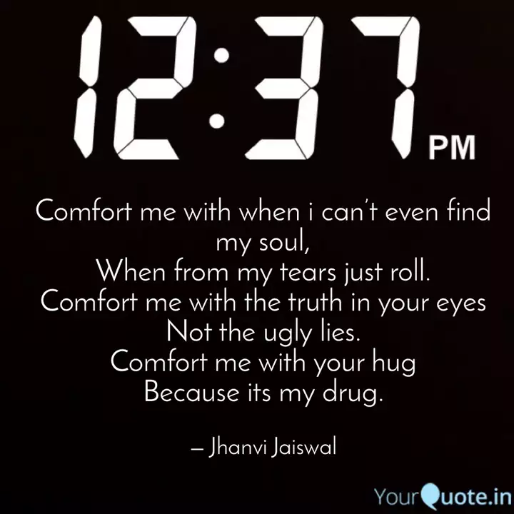 Comfort Me With When I Ca Quotes Writings By Jhanvi Jais Yourquote