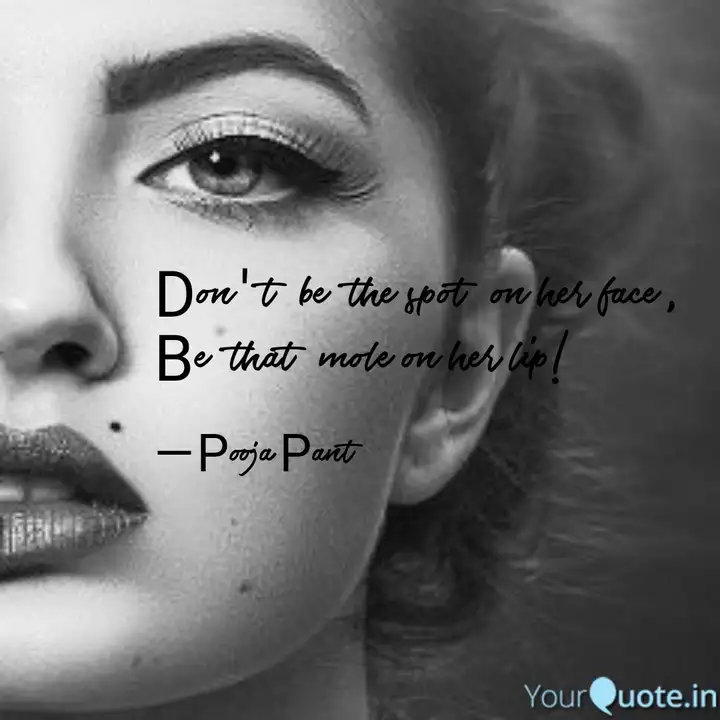 Don't Be The Spot On Her ... | Quotes & Writings By पू J A | Yourquote
