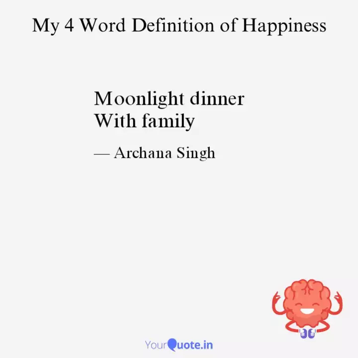 Moonlight Dinner With Fam Quotes Writings By Archana Singh Yourquote