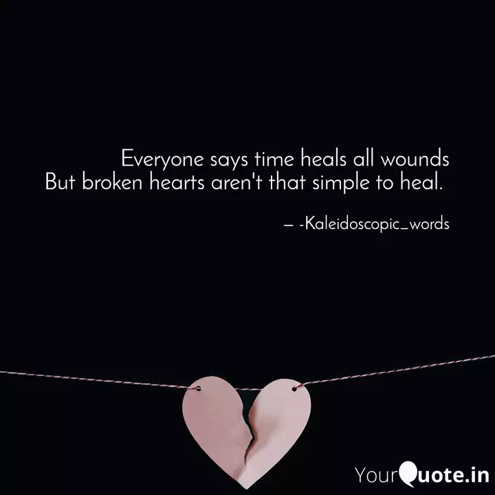 Madamwar Broken Heart Time Heals Quotes