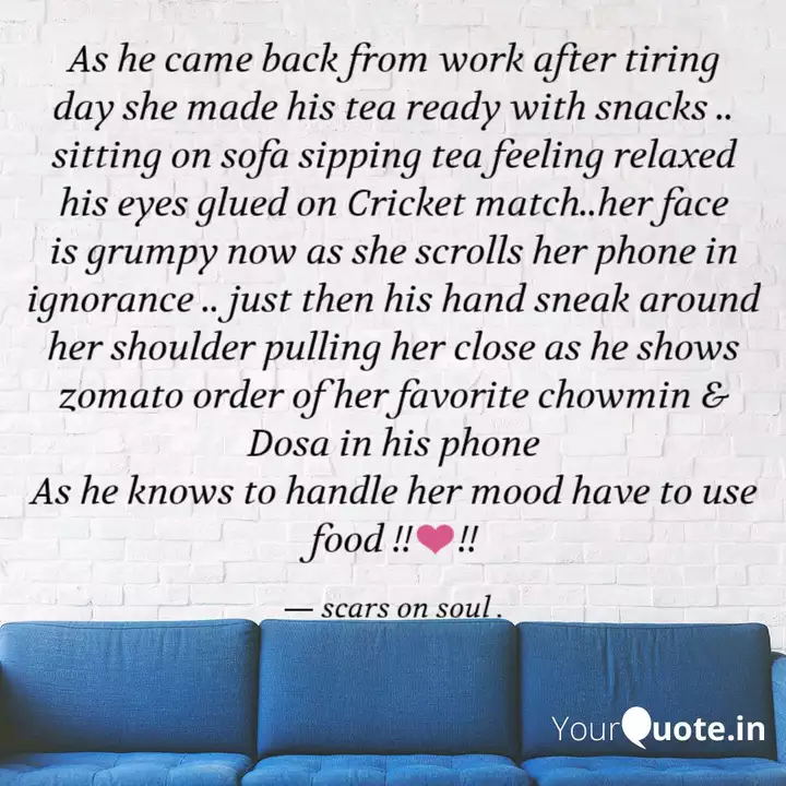 As He Came Back From Work Quotes Writings By Scars On Soul