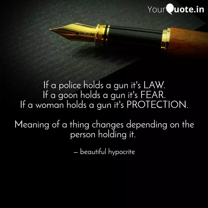 If A Police Holds A Gun I Quotes Writings By Beautiful Hypocrite Yourquote
