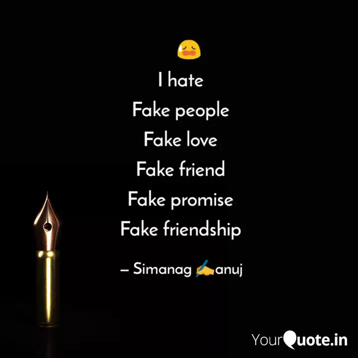 I Hate Fake People Quotes Writings By Anuj Singh Maurya Yourquote