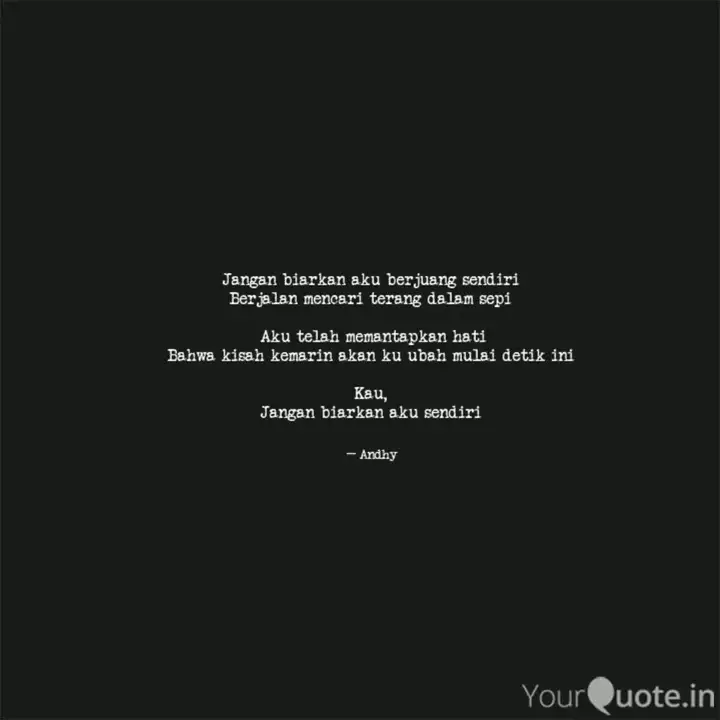Jangan Biarkan Aku Berjua Quotes Writings By Andhy Yourquote