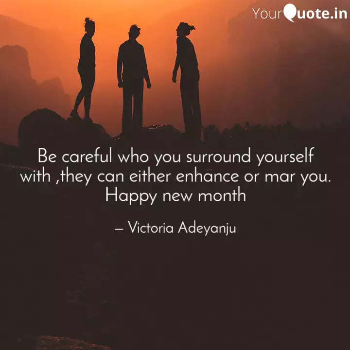Be Careful Who You Surrou Quotes Writings By Victoria Adeyanju Yourquote