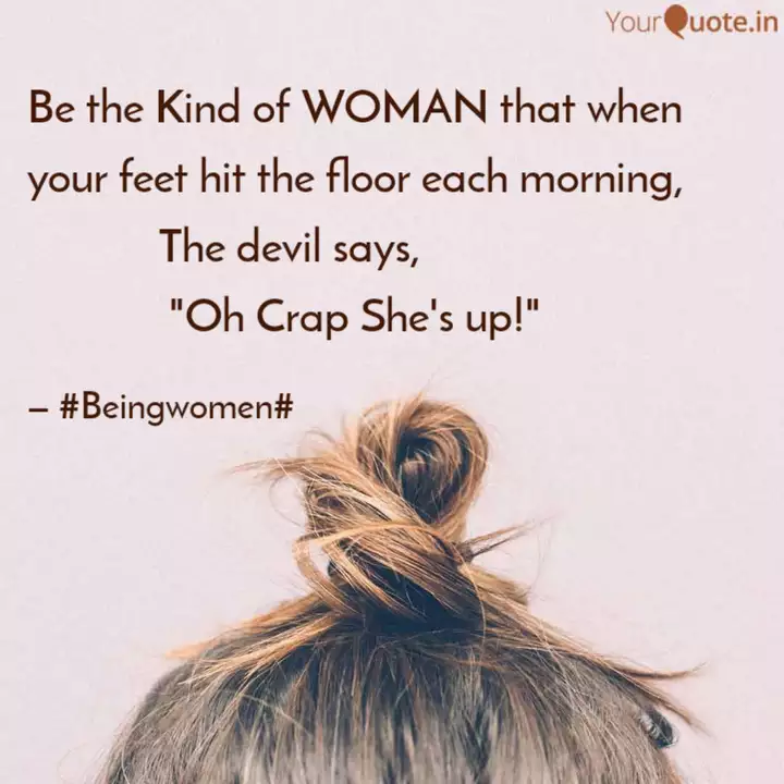Be The Kind Of Woman That Quotes Writings By Keshwini Sathish Yourquote