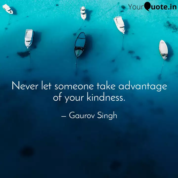 Never Let Someone Take Ad Quotes Writings By Gaurov Singh