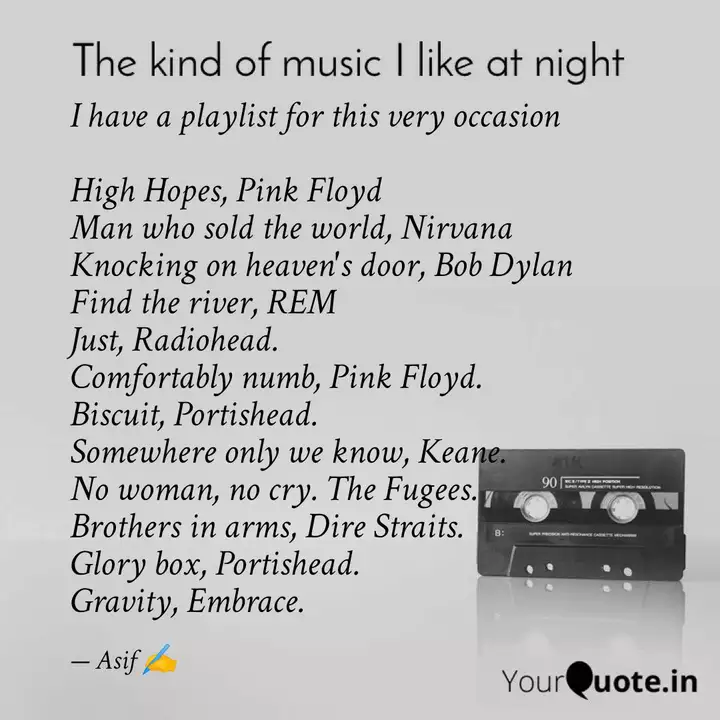 I Have A Playlist For Thi Quotes Writings By Asif Zr