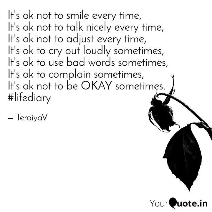It S Ok Not To Smile Ever Quotes Writings By Life Diary