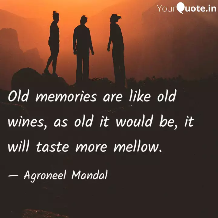 Get Wallpaper Old Memories Are Like Old Quotes Writings By Agroneel For Android