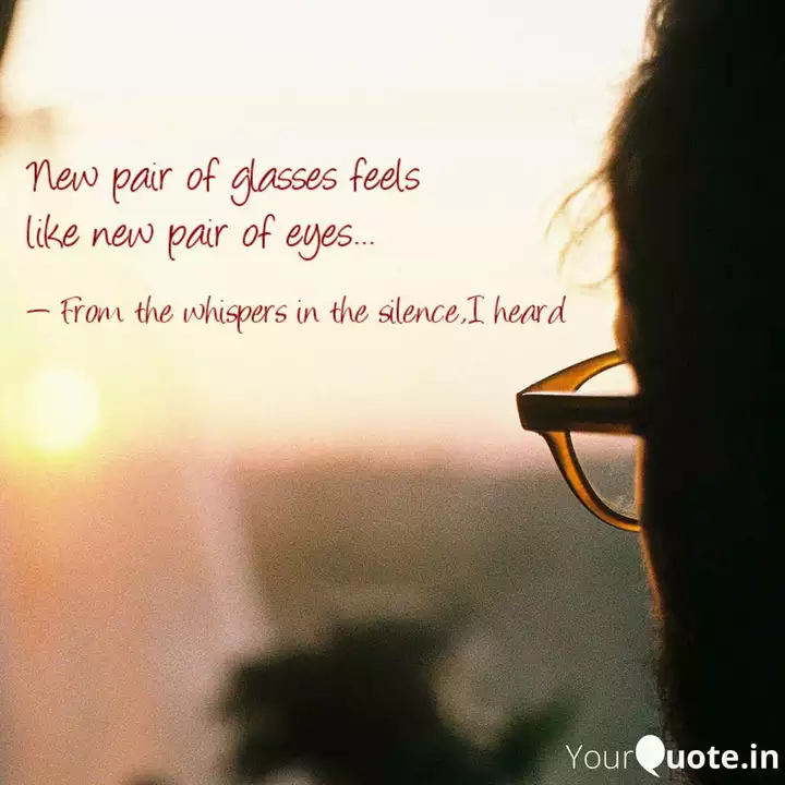 A New Pair Of Glasses Quotes