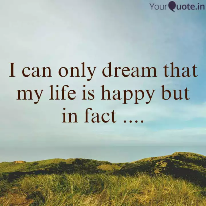 I Can Only Dream That My Quotes Writings By Hadil Didou Yourquote