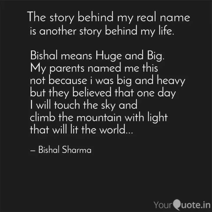 Is Another Story Behind M Quotes Writings By Bishal Sharma Yourquote This name in other languages, spelling and pronunciation variants, female and male variants of name bishal. yourquote
