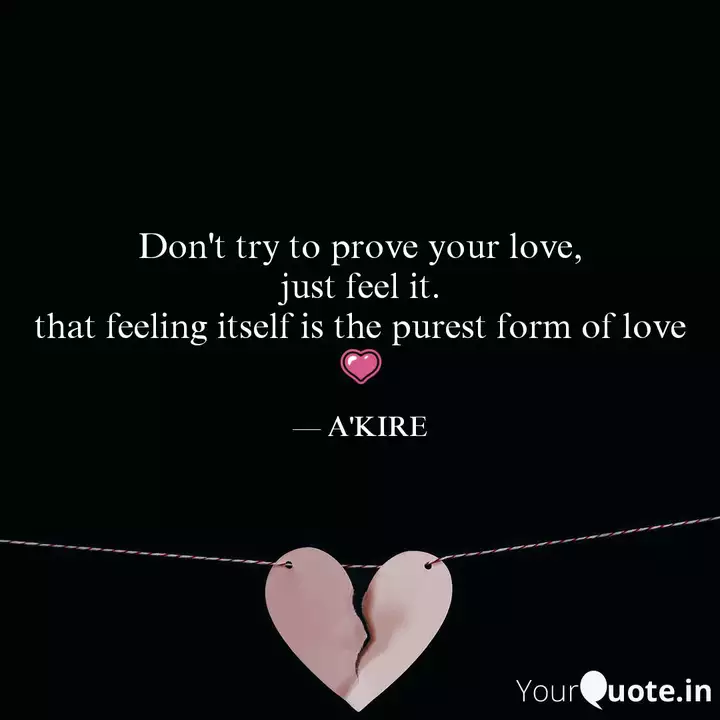 Don T Try To Prove Your L Quotes Writings By Akhil Reddy